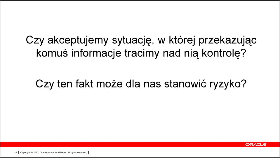 informacje tracimy nad nią