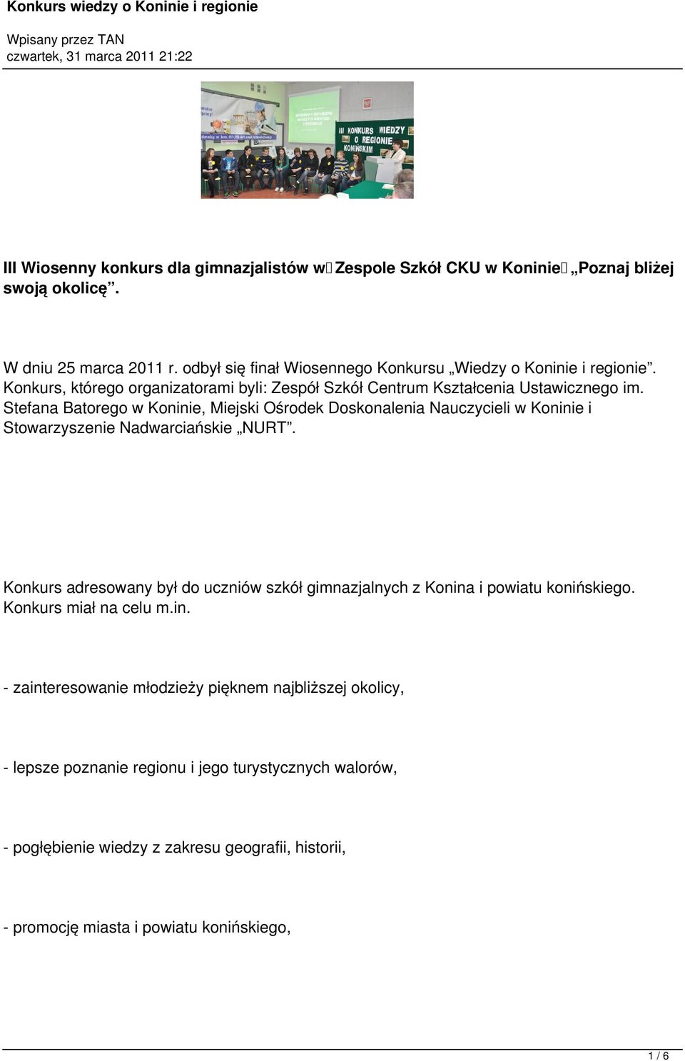 Stefana Batorego w Koninie, Miejski Ośrodek Doskonalenia Nauczycieli w Koninie i Stowarzyszenie Nadwarciańskie NURT.