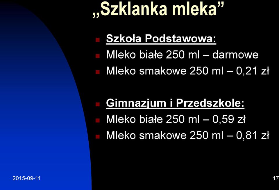 Gimnazjum i Przedszkole: Mleko białe 250 ml