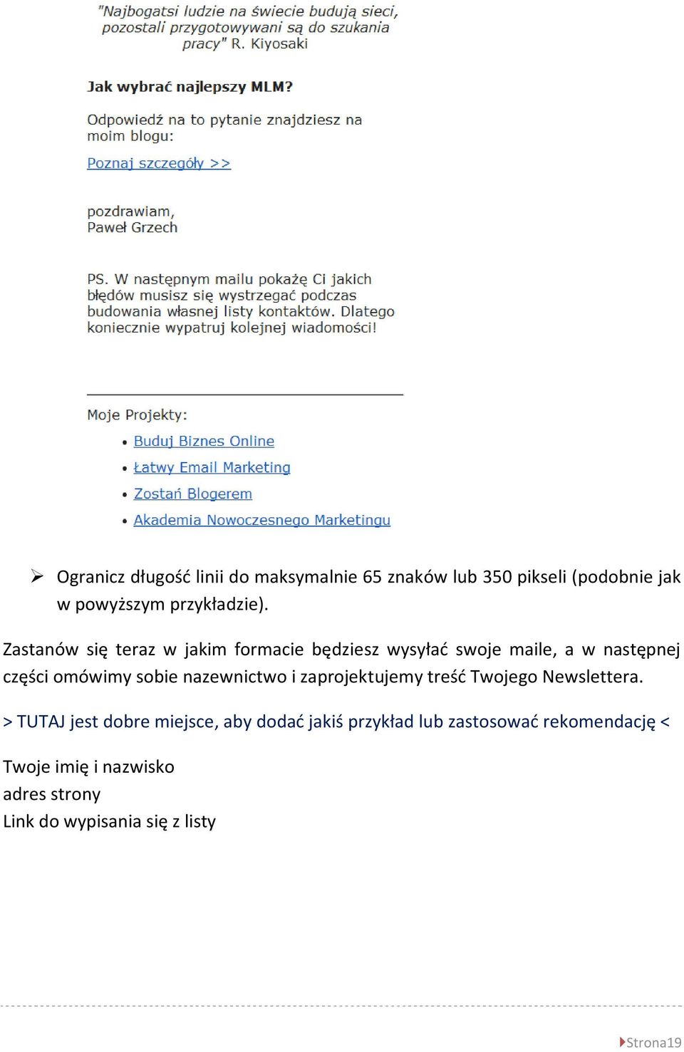 nazewnictwo i zaprojektujemy treśd Twojego Newslettera.