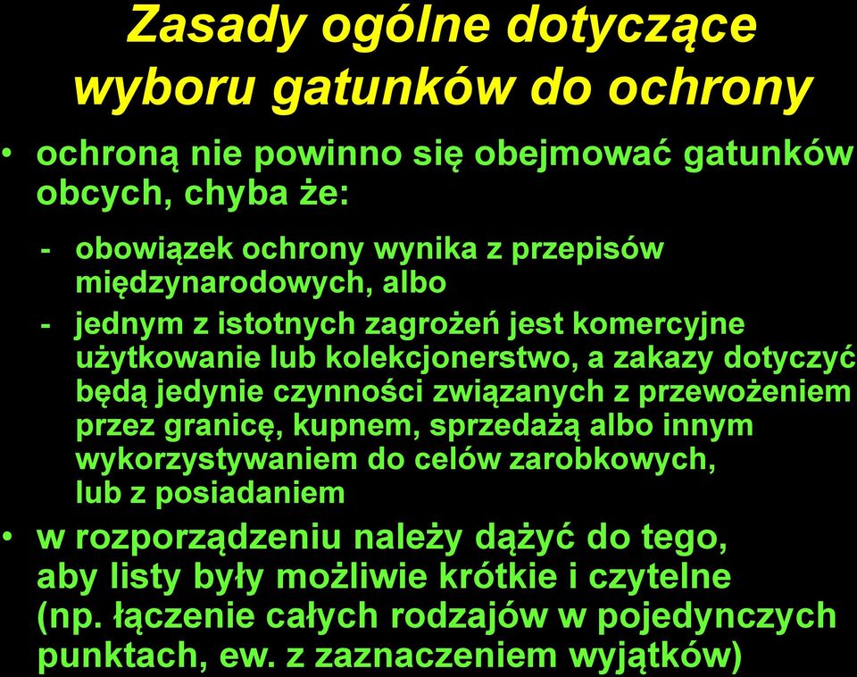 czynności związanych z przewożeniem przez granicę, kupnem, sprzedażą albo innym wykorzystywaniem do celów zarobkowych, lub z posiadaniem w