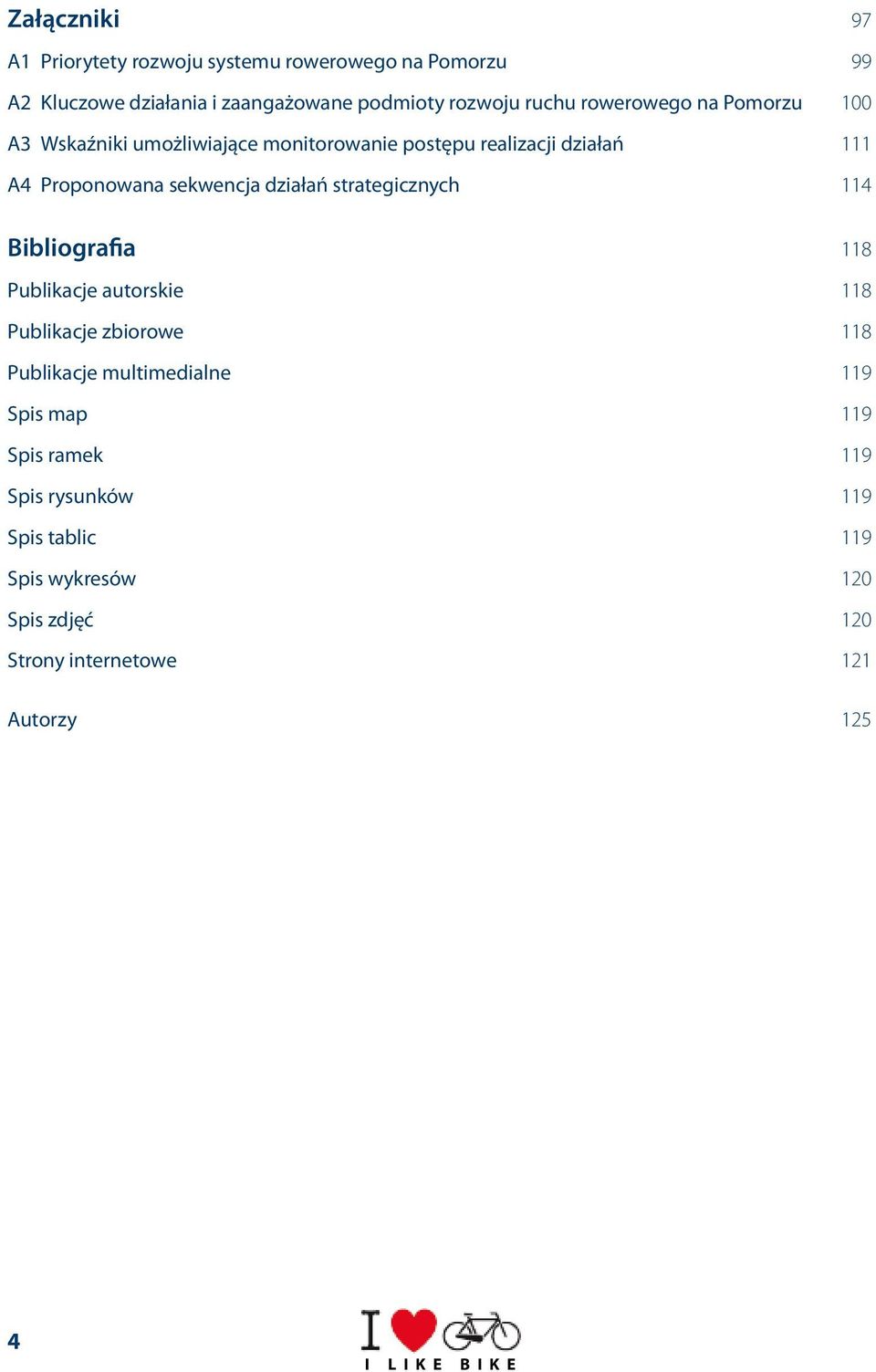 sekwencja działań strategicznych 114 Bibliografia 118 Publikacje autorskie 118 Publikacje zbiorowe 118 Publikacje