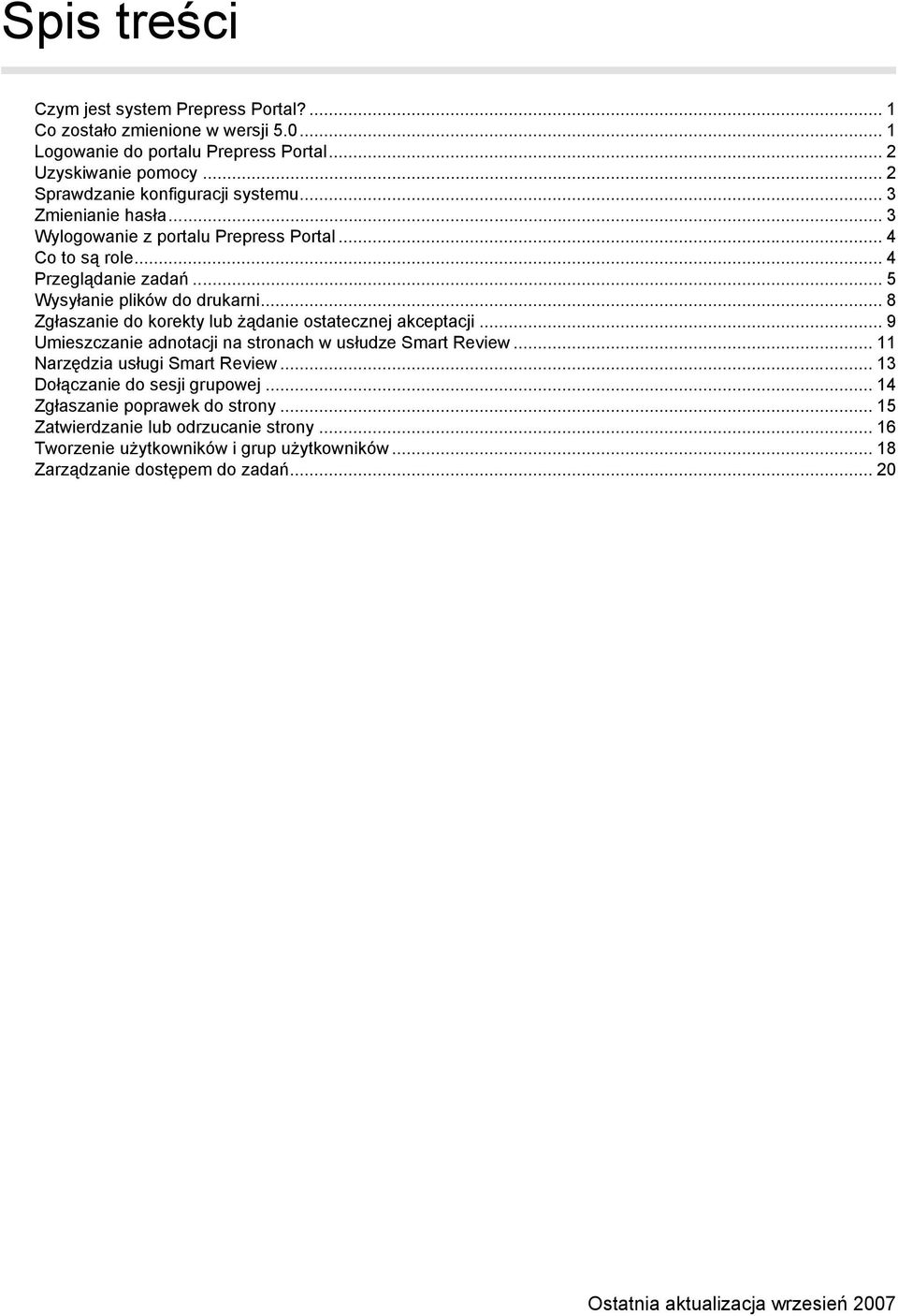 .. 5 Wysyłanie plików do drukarni... 8 Zgłaszanie do korekty lub żądanie ostatecznej akceptacji... 9 Umieszczanie adnotacji na stronach w usłudze Smart Review.