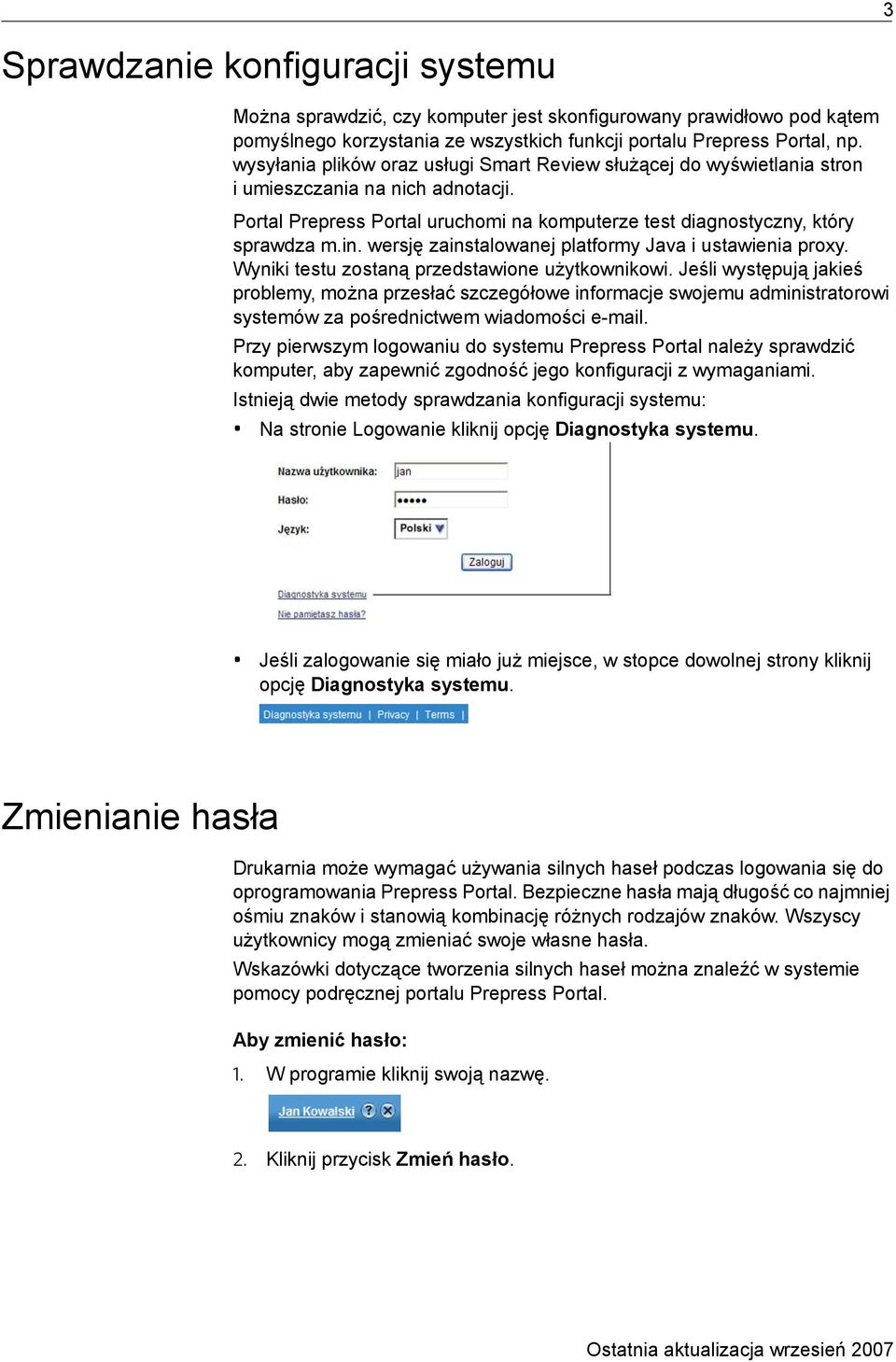 wersję zainstalowanej platformy Java i ustawienia proxy. Wyniki testu zostaną przedstawione użytkownikowi.