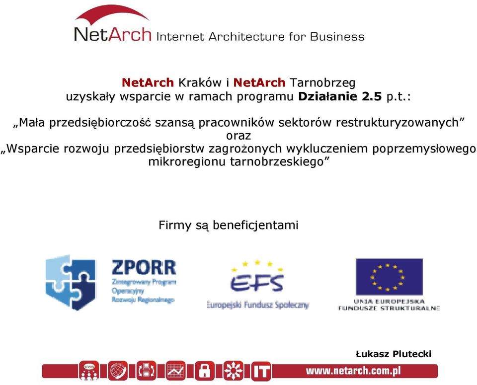 : Mała a przedsiębiorczo biorczość szansą pracowników w sektorów w