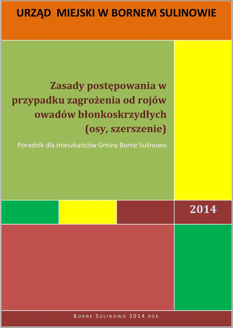 (osy, szerszenie) Poradnik dla mieszkańców Gminy Borne