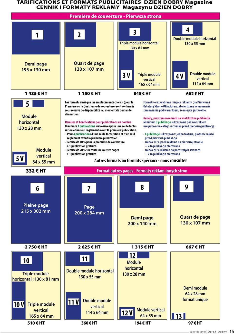 mm Module vertical 64 x 55 mm 332 HT 6 1 150 HT Les formats ainsi que les emplacements choisis (pour la Première ou la Quatrième de couverture) sont confirmés sous réserve de disponibilité au moment