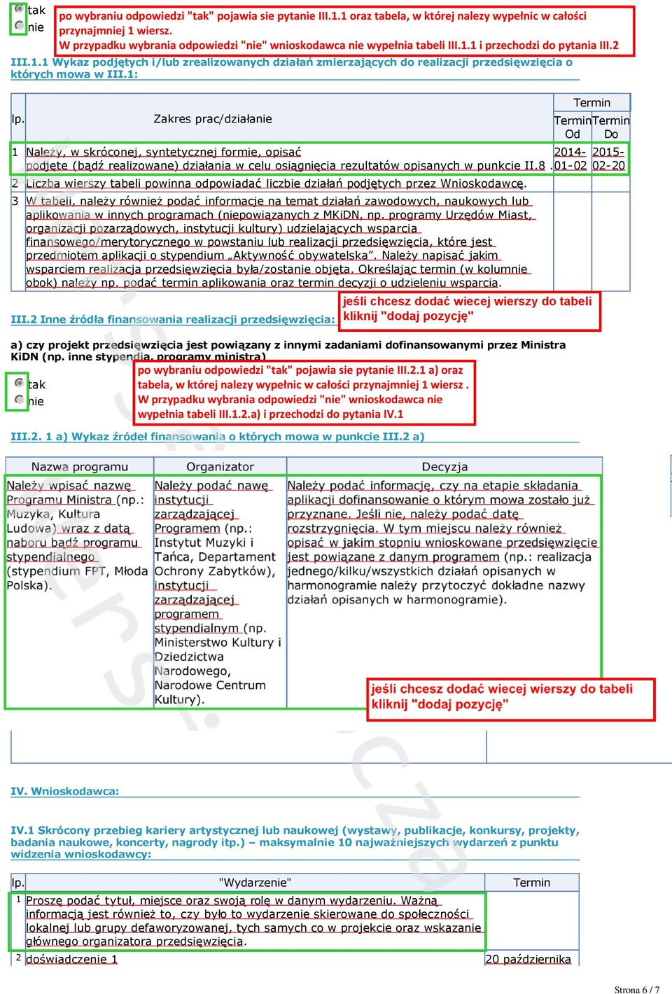 3 W tabeli, należy również podać informacje na temat działań zawodowych, naukowych lub aplikowania w innych programach (niepowiązanych z MKiDN, np.