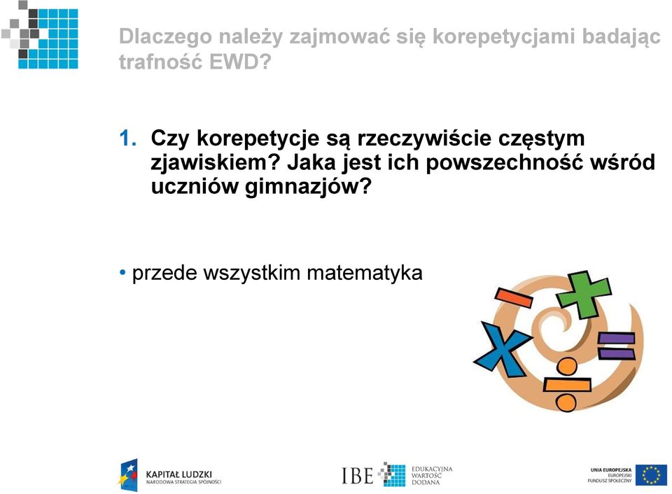 Czy korepetycje są rzeczywiście częstym