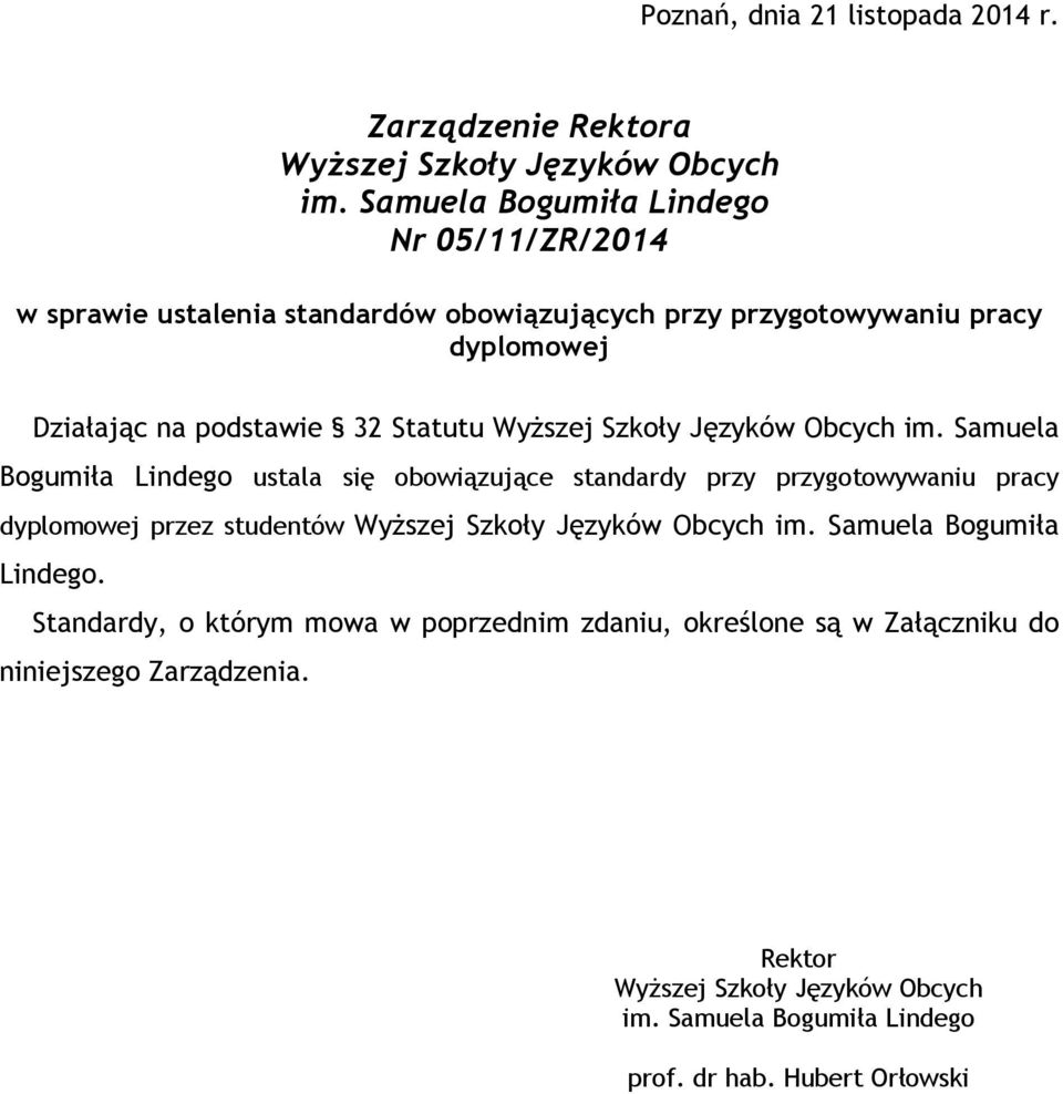 dyplomowej Działając na podstawie 32 Statutu Wyższej Szkoły Języków Obcych im.