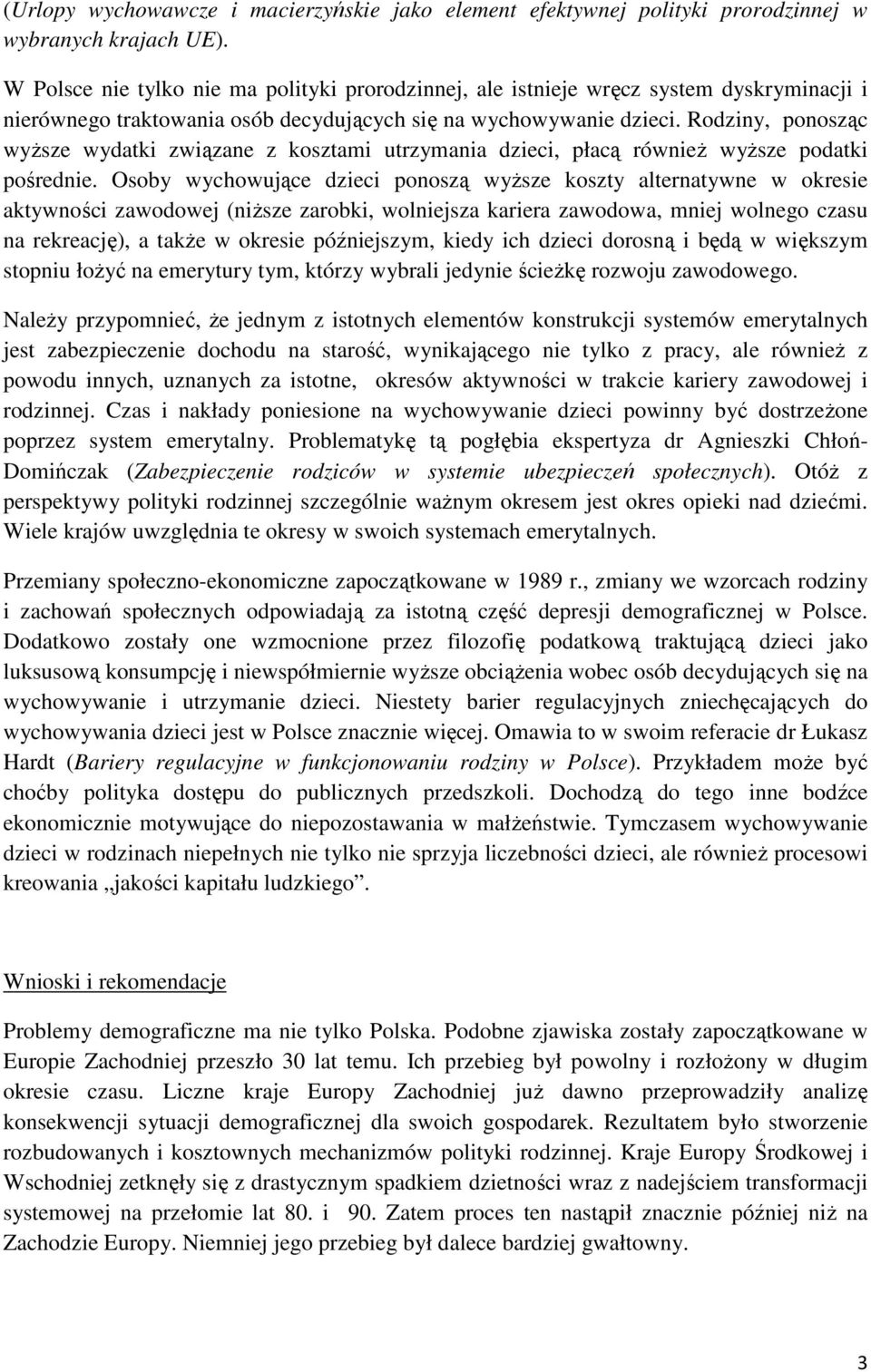 Rodziny, ponosząc wyższe wydatki związane z kosztami utrzymania dzieci, płacą również wyższe podatki pośrednie.