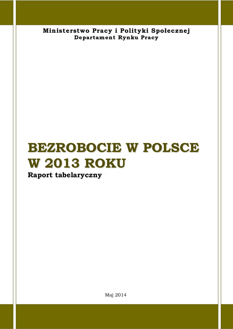 Pracy BEZROBOCIE W POLSCE W