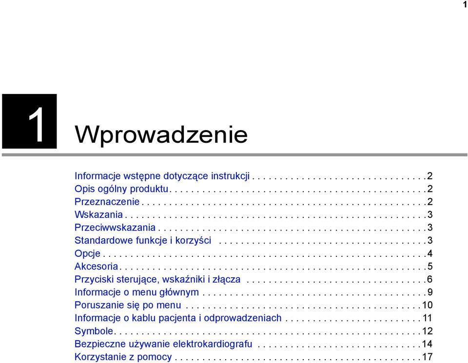 ..........................................................4 Akcesoria........................................................5 Przyciski sterujące, wskaźniki i złącza.................................6 Informacje o menu głównym.