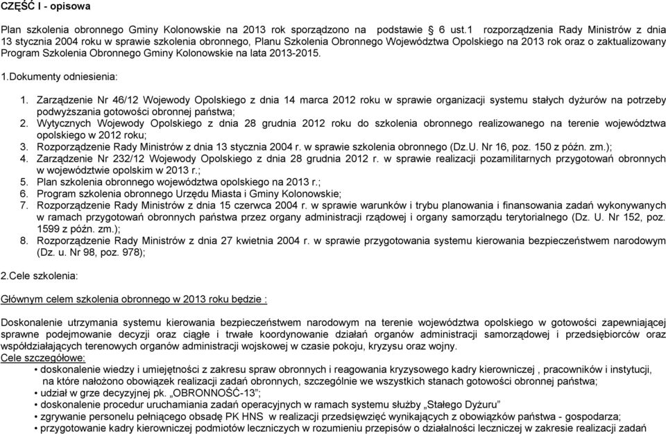 Obronnego Gminy Kolonowskie na lata 2013-2015. 1.Dokumenty odniesienia: 1.