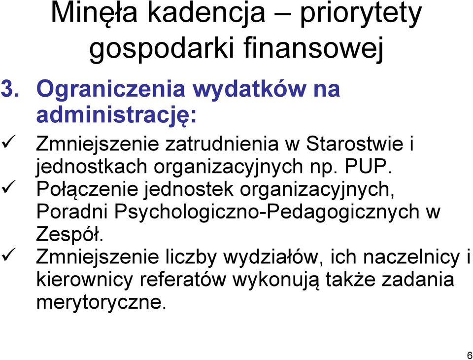 jednostkach organizacyjnych np. PUP.