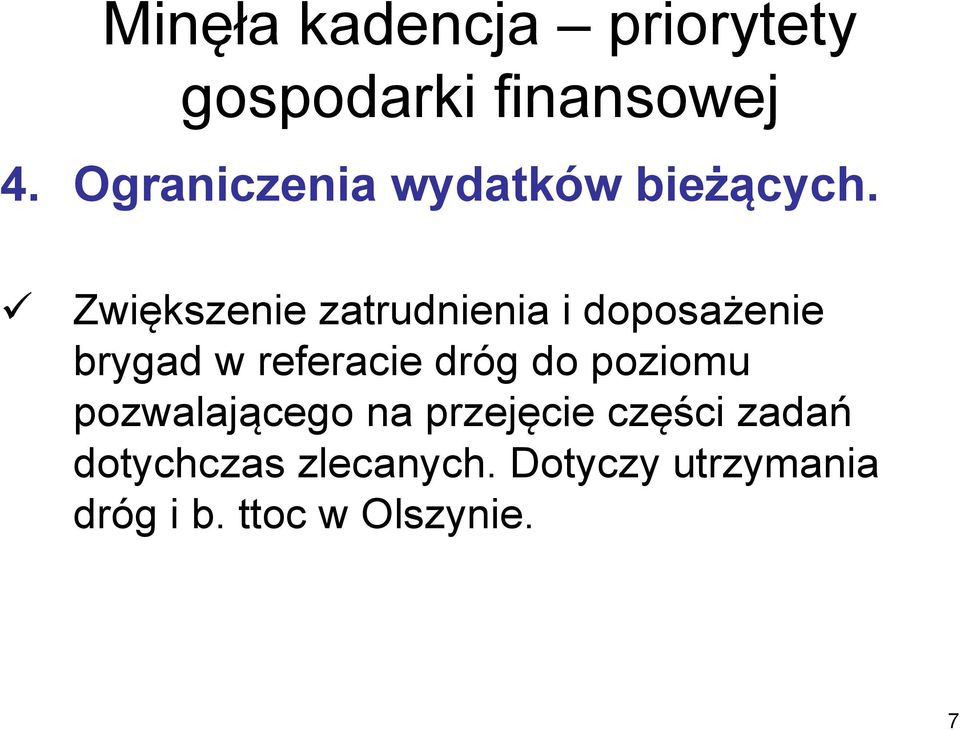 Zwiększenie zatrudnienia i doposażenie brygad w referacie dróg do