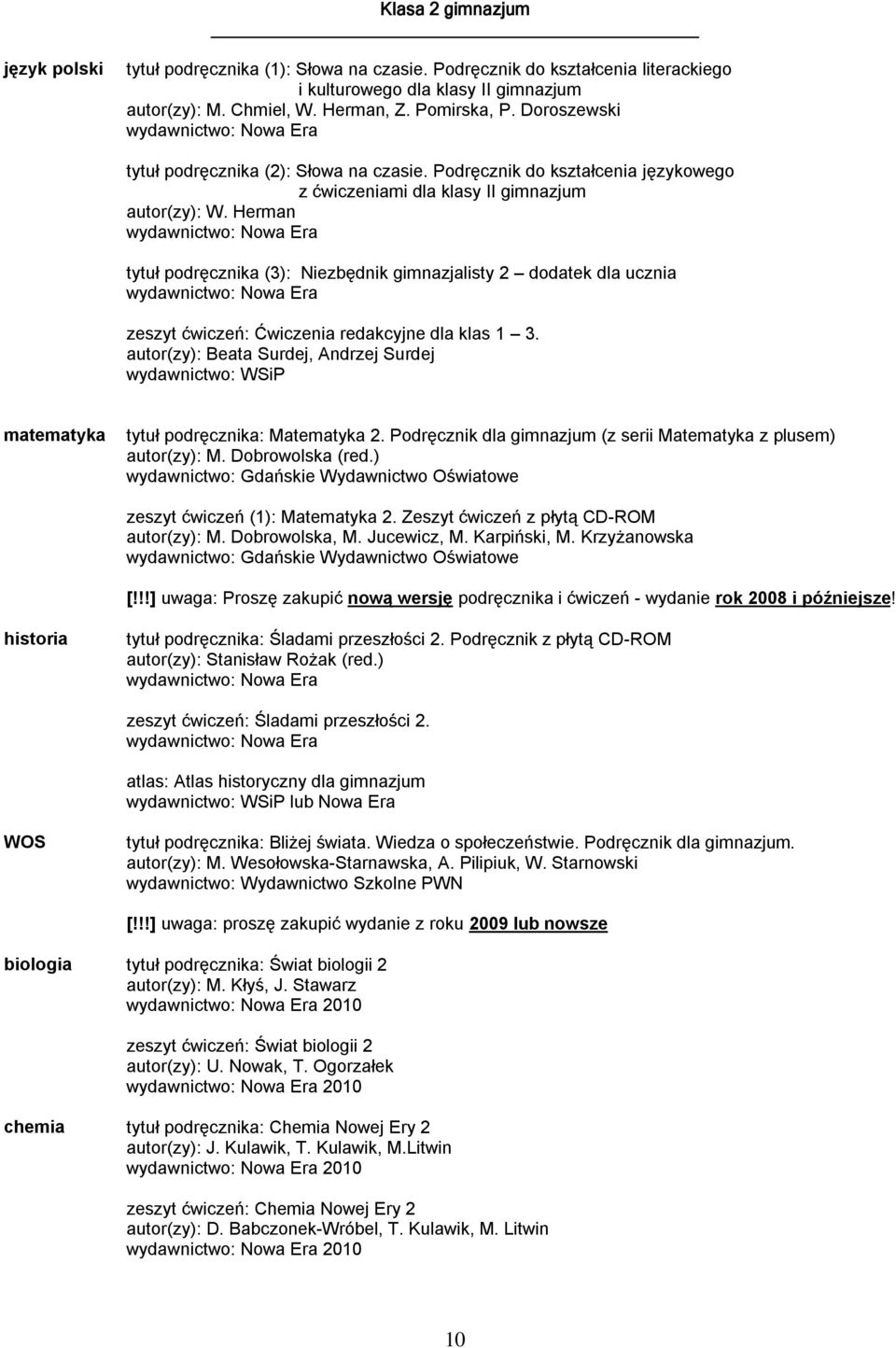 Herman tytuł podręcznika (3): Niezbędnik gimnazjalisty 2 dodatek dla ucznia zeszyt ćwiczeń: Ćwiczenia redakcyjne dla klas 1 3.