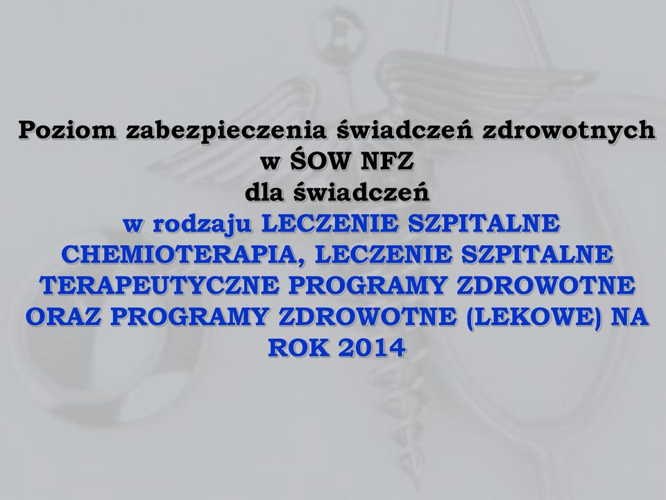 CHEMIOTERAPIA, LECZENIE SZPITALNE TERAPEUTYCZNE