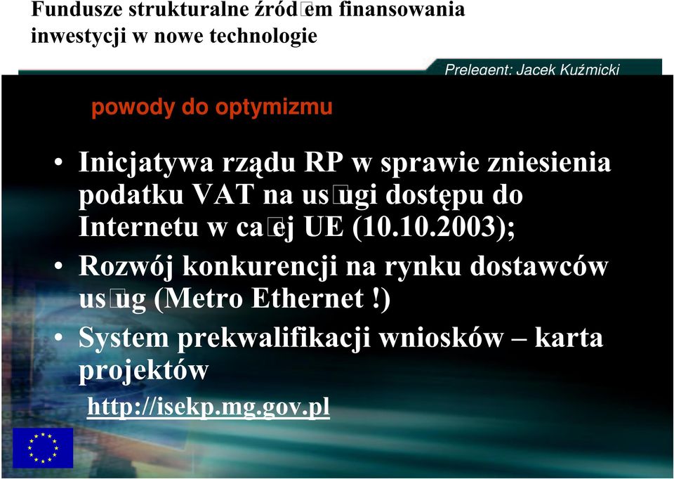 (10.10.2003); Rozwój konkurencji na rynku dostawców us ug (Metro