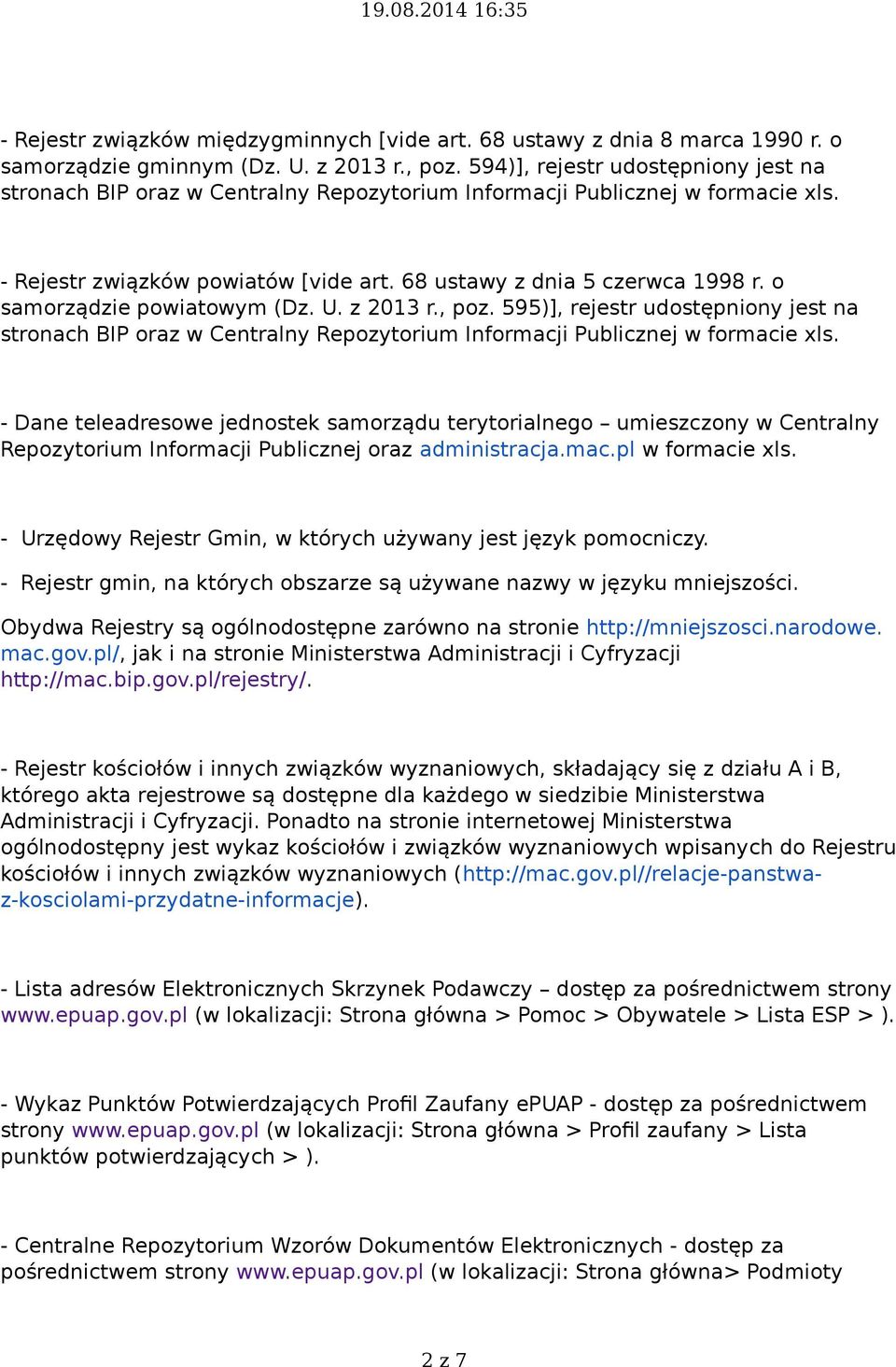 o samorządzie powiatowym (Dz. U. z 2013 r., poz. 595)], rejestr udostępniony jest na stronach BIP oraz w Centralny Repozytorium Informacji Publicznej w formacie xls.