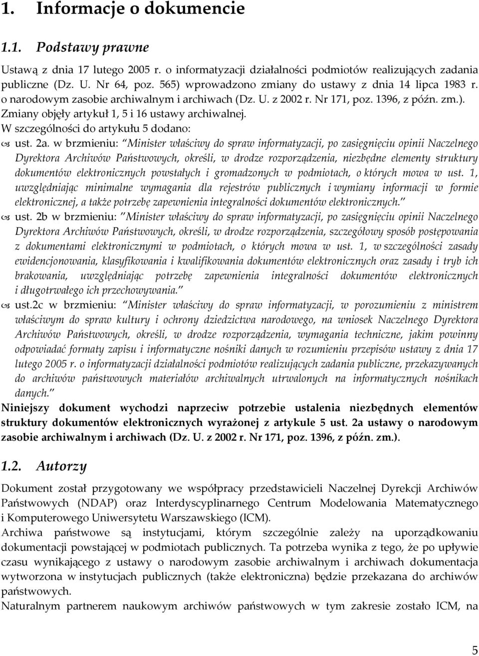 W szczególności do artykułu 5 dodano: ust. 2a.