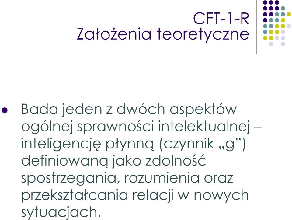 płynną (czynnik g ) definiowaną jako zdolność