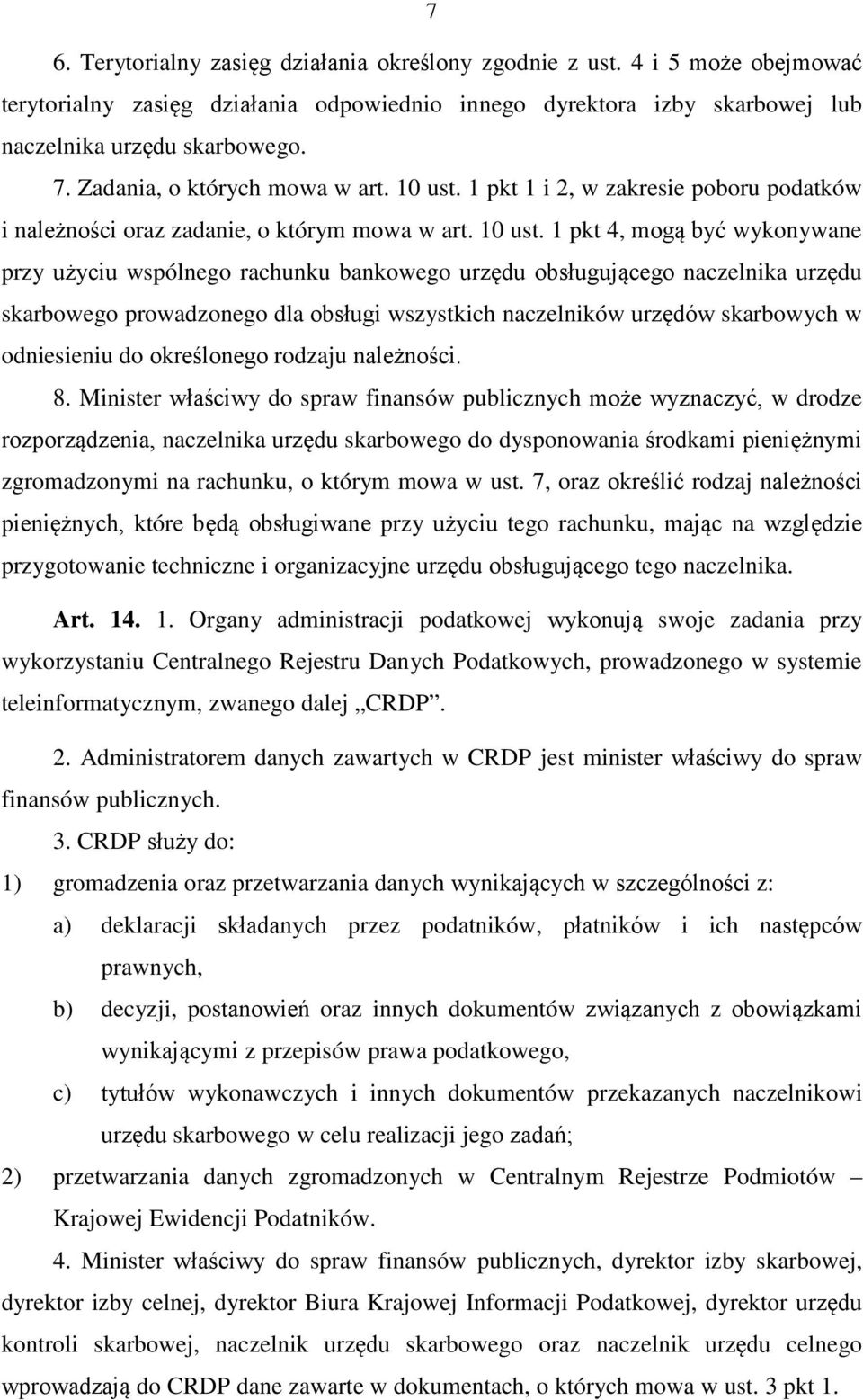 1 pkt 1 i 2, w zakresie poboru podatków i należności oraz zadanie, o którym mowa w art. 10 ust.