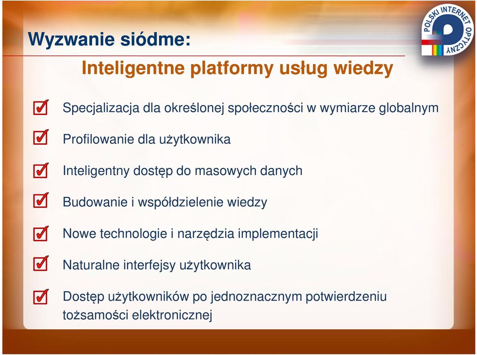 masowych danych Budowanie i współdzielenie wiedzy Nowe technologie i narzędzia implementacji