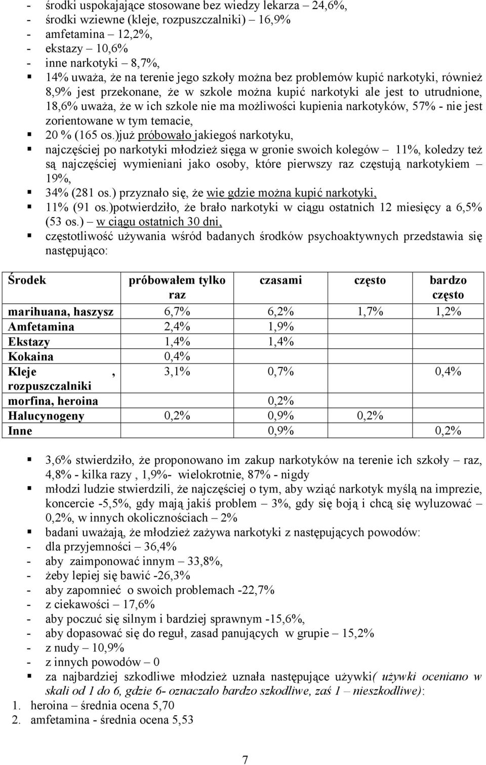 57% - nie jest zorientowane w tym temacie, 20 % (165 os.