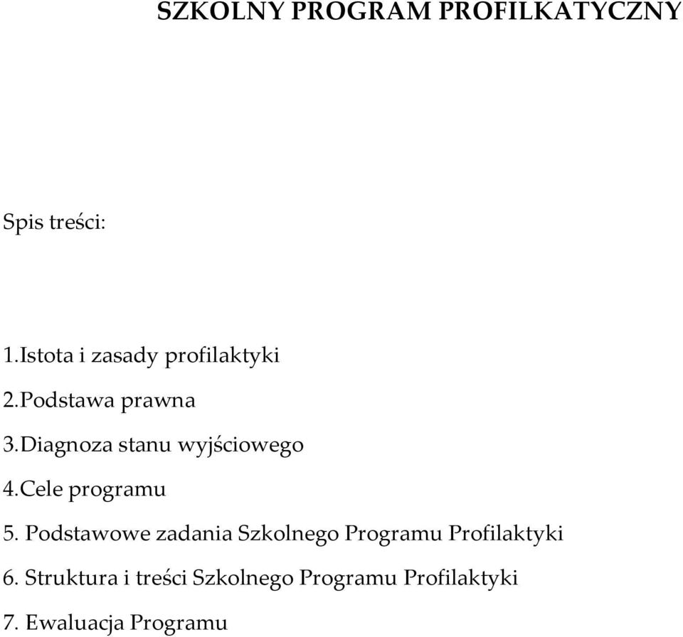 Diagnoza stanu wyjściowego 4.Cele programu 5.