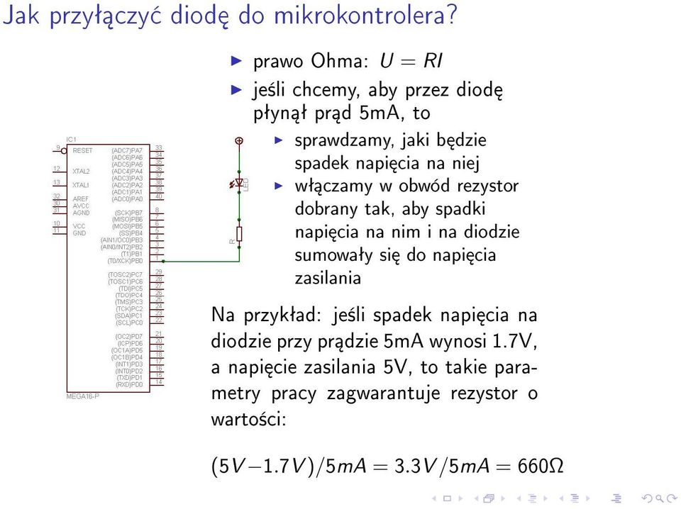 wª czamy w obwód rezystor dobrany tak, aby spadki napi cia na nim i na diodzie sumowaªy si do napi cia zasilania Na