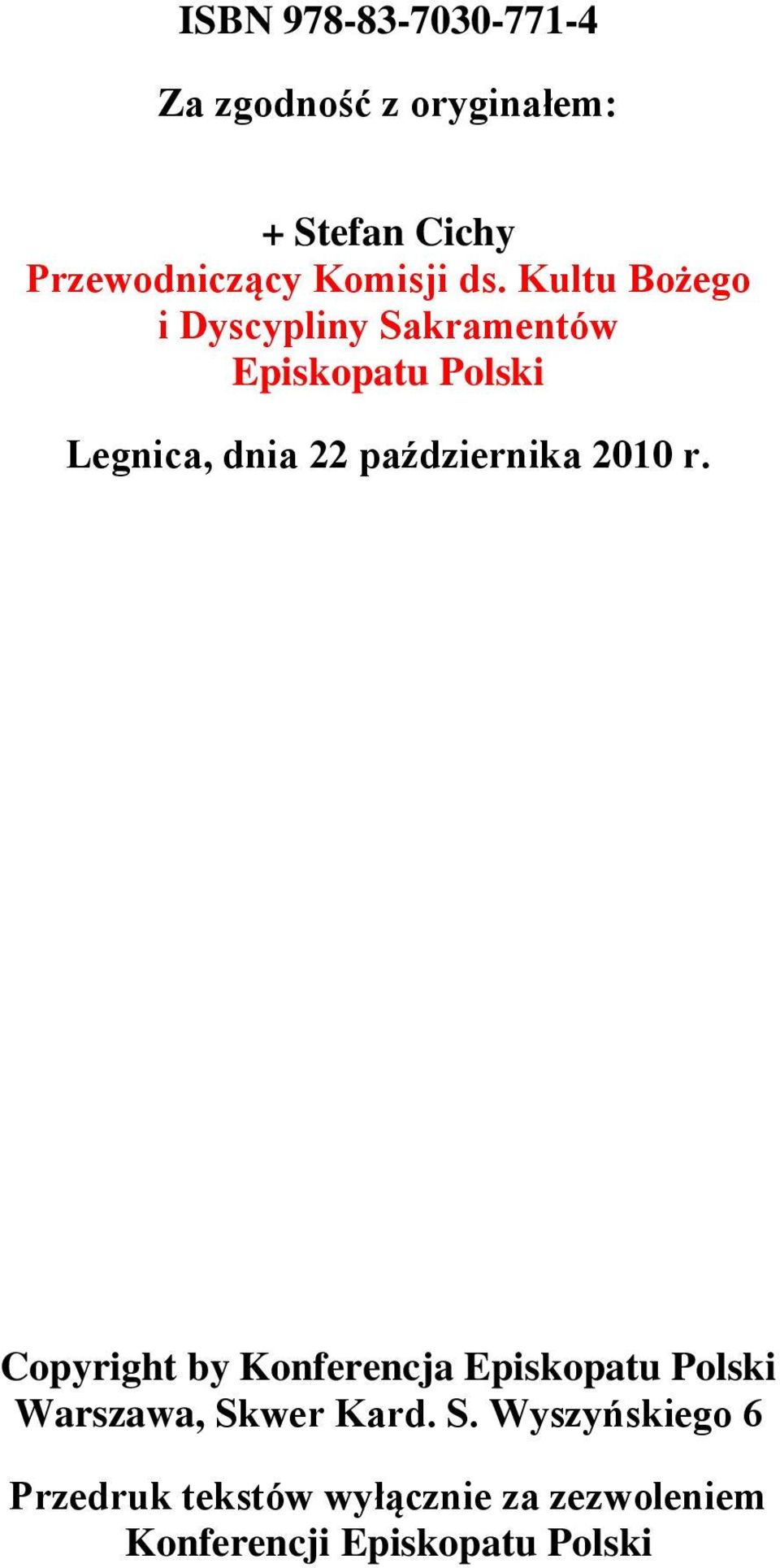 Kultu Bożego i Dyscypliny Sakramentów Episkopatu Polski Legnica, dnia 22