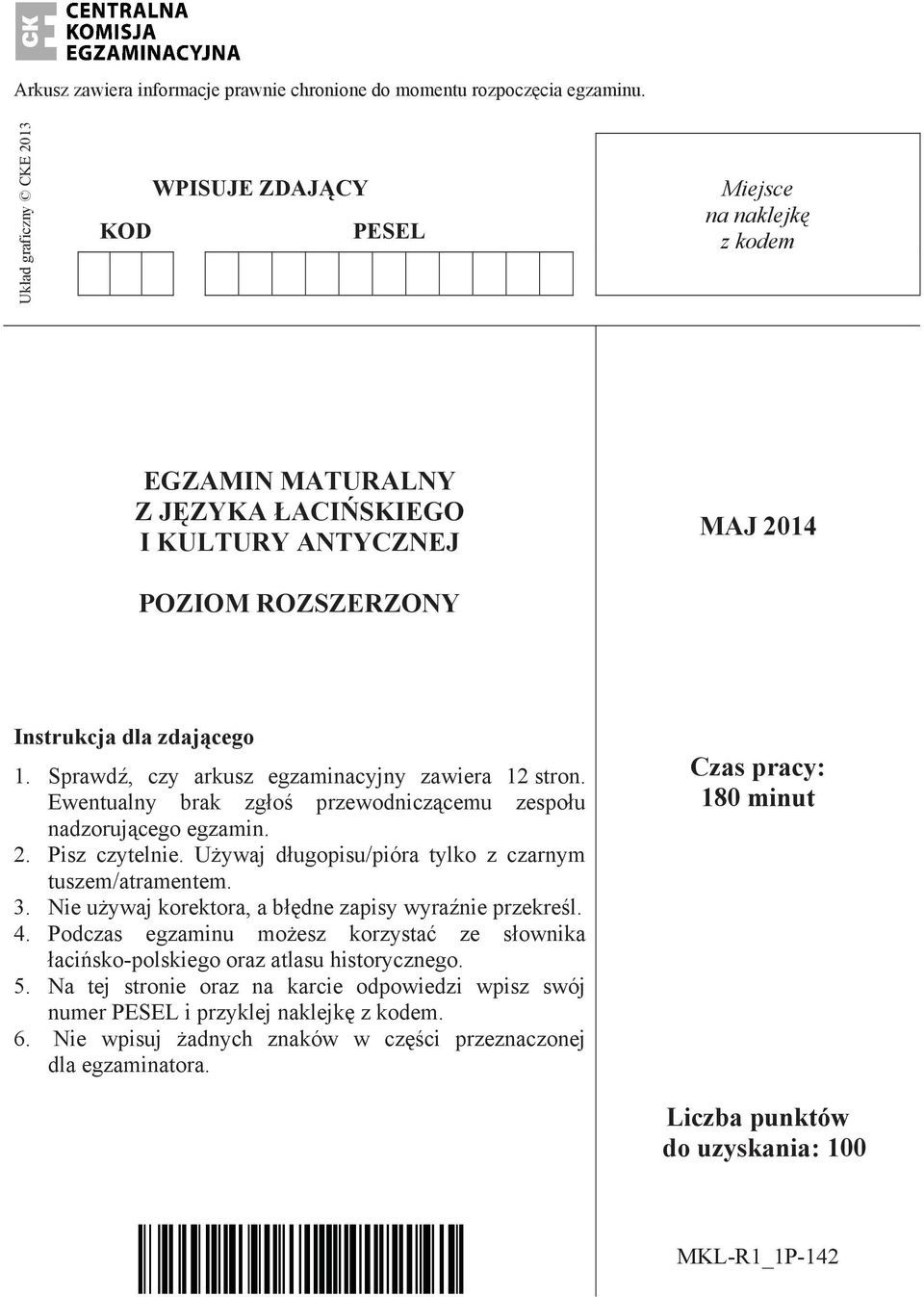 Sprawd, czy arkusz egzaminacyjny zawiera 12 stron. Ewentualny brak zg o przewodnicz cemu zespo u nadzoruj cego egzamin. 2. Pisz czytelnie. U ywaj d ugopisu/pióra tylko z czarnym tuszem/atramentem. 3.