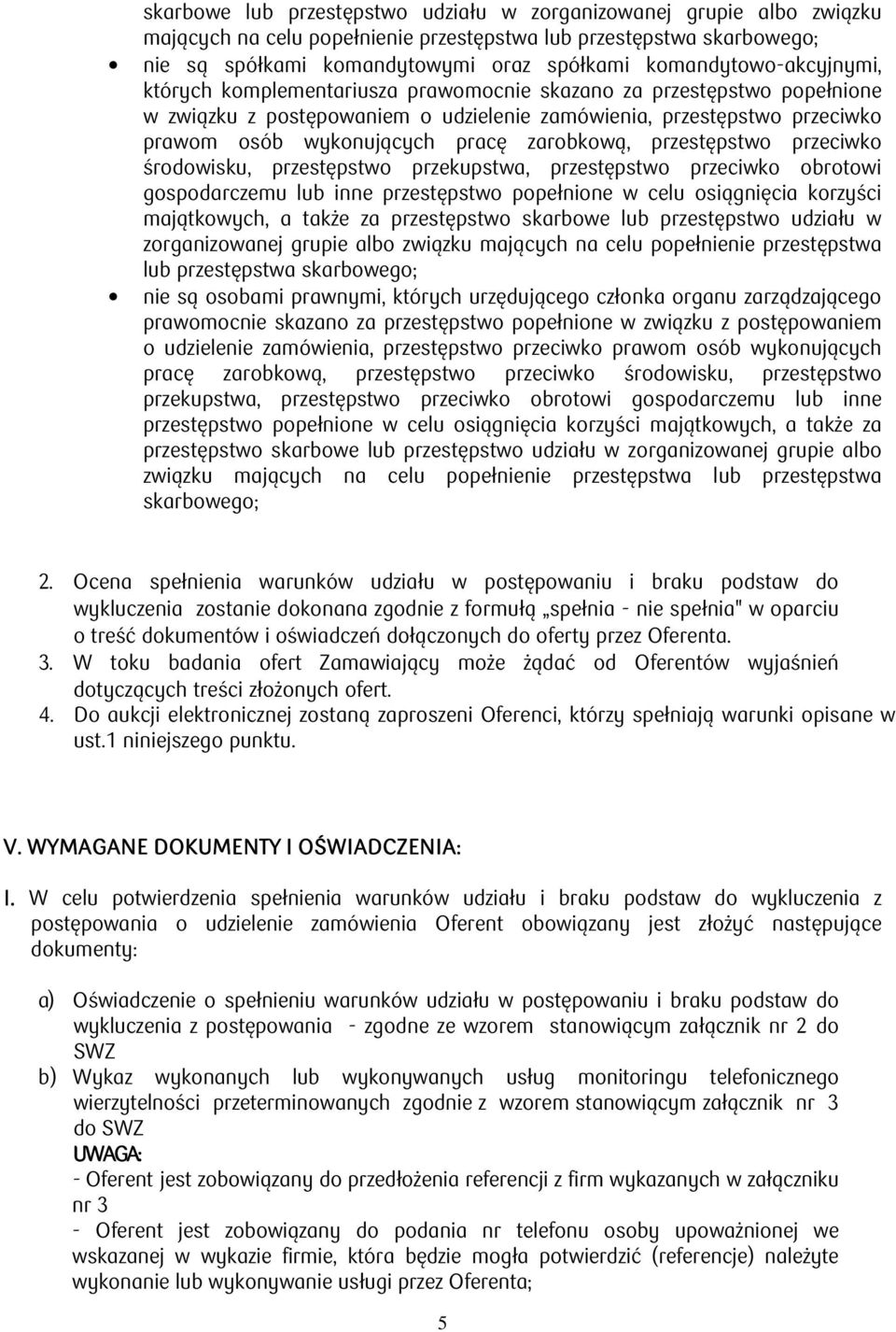 pracę zarobkową, przestępstwo przeciwko środowisku, przestępstwo przekupstwa, przestępstwo przeciwko obrotowi gospodarczemu lub inne przestępstwo popełnione w celu osiągnięcia korzyści majątkowych, a