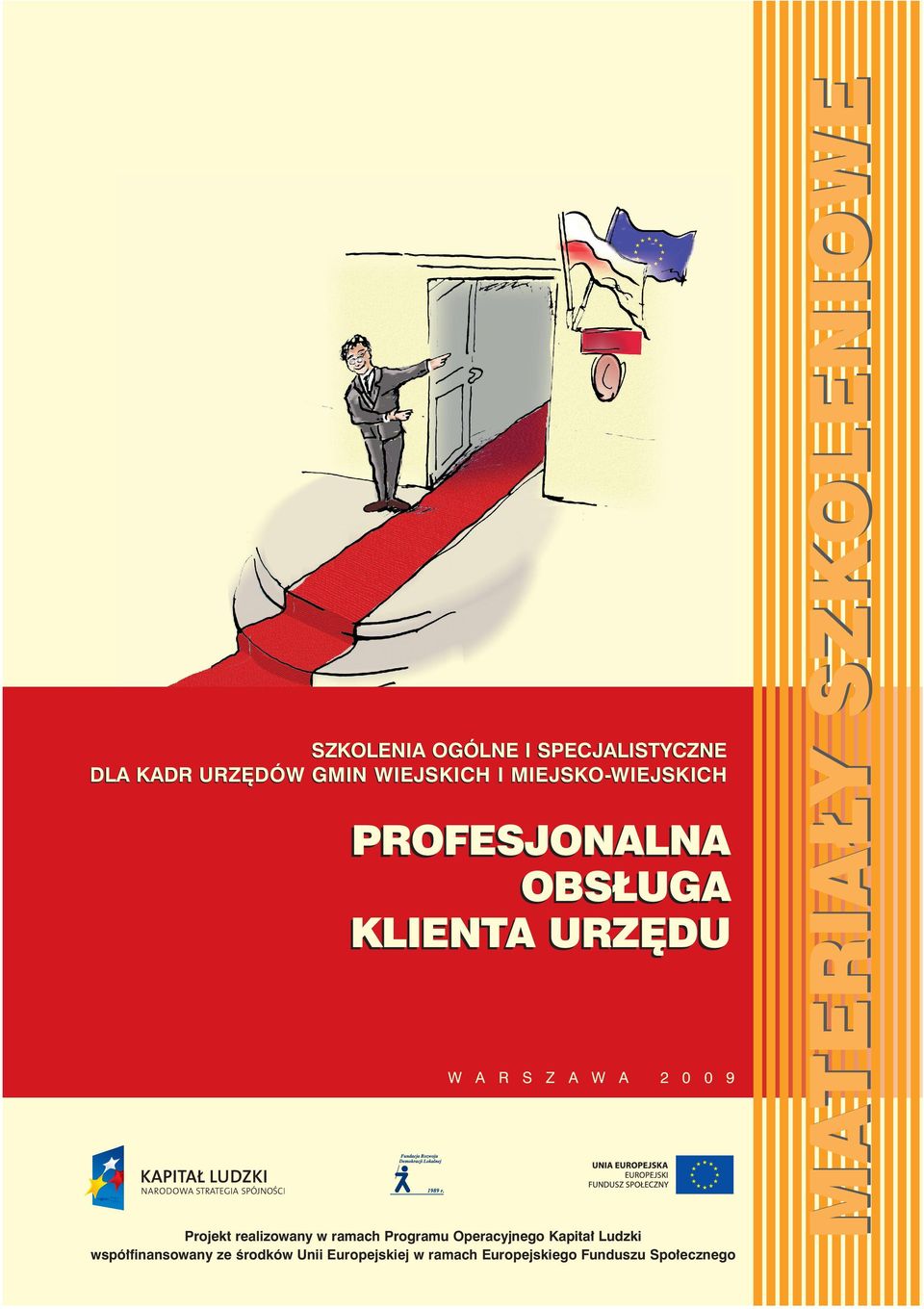 Fundacja to sieç 16 regionalnych oêrodków, Biuro Fundacji w Warszawie oraz Polski Instytut Demokracji Lokalnej, a tak e ÊciÊle z nimi wspó pracujàce cztery wy sze szko y administracji publicznej, za