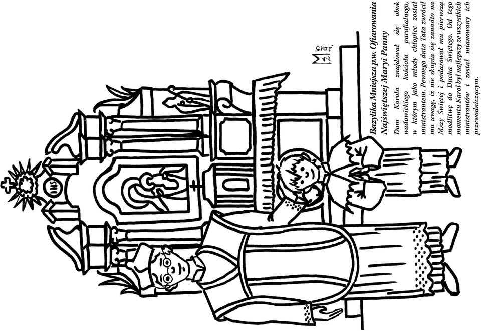parafialnego, w którym jako młody chłopiec został ministrantem.