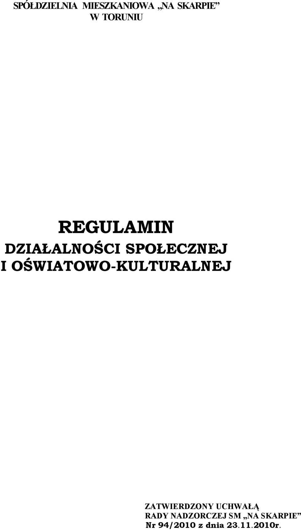 OŚWIATOWO-KULTURALNEJ ZATWIERDZONY UCHWAŁĄ