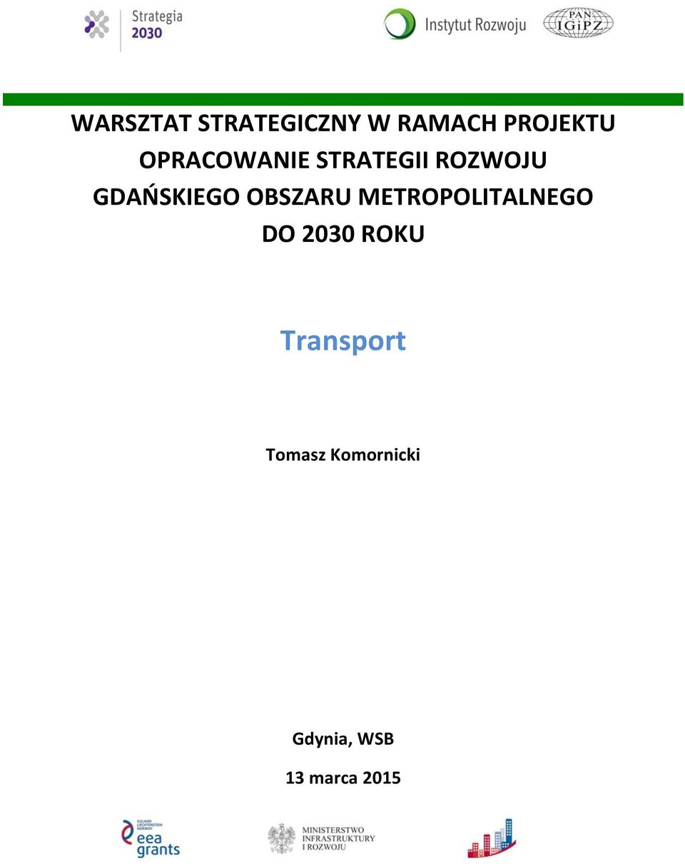 OBSZARU METROPOLITALNEGO DO 2030 ROKU