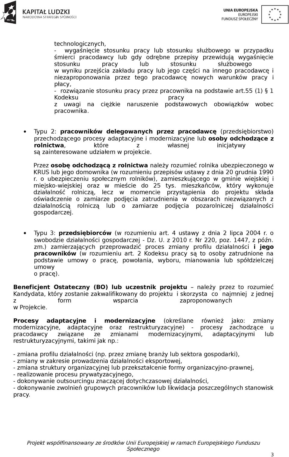 55 (1) 1 Kodeksu pracy z uwagi na ciężkie naruszenie podstawowych obowiązków wobec pracownika.