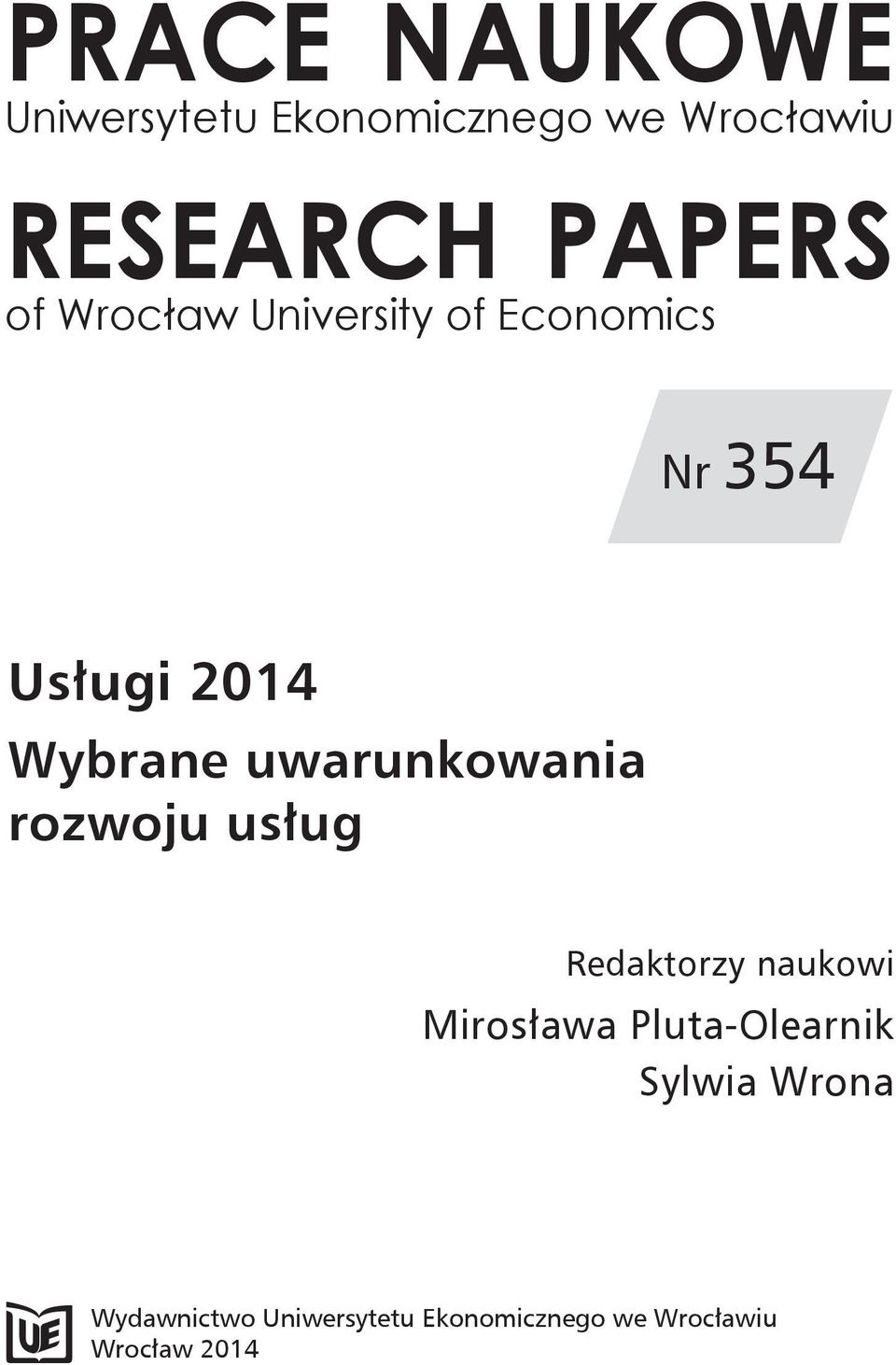 uwarunkowania rozwoju usług Redaktorzy naukowi Mirosława