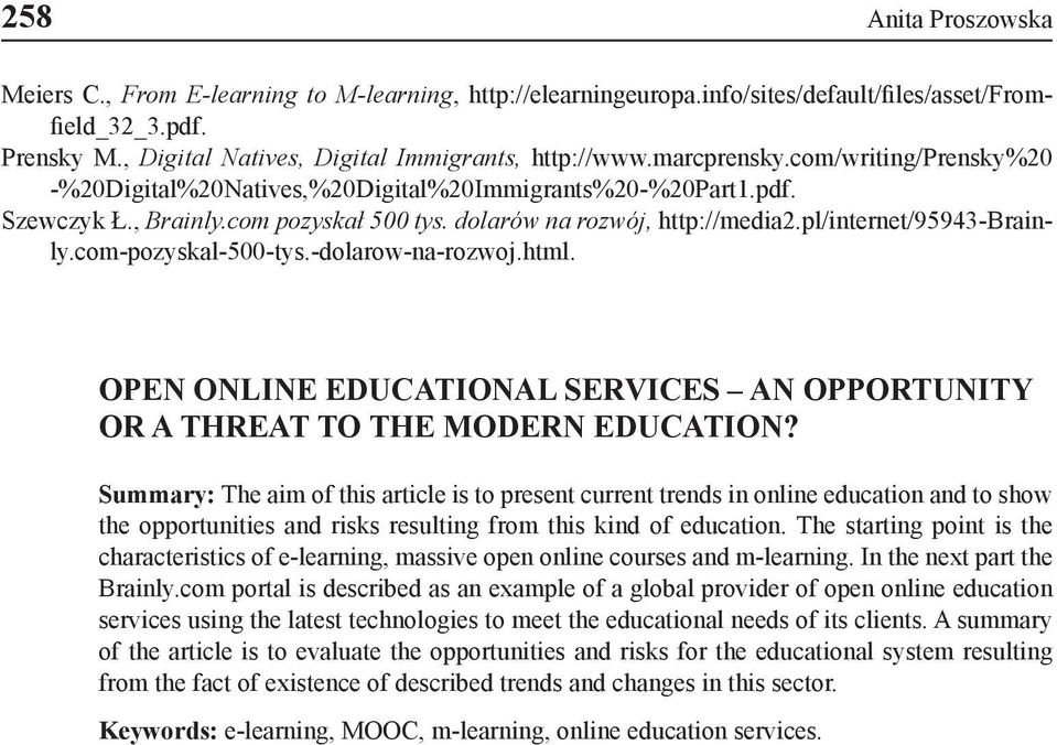 com-pozyskal-500-tys.-dolarow-na-rozwoj.html. OPEN ONLINE EDUCATIONAL SERVICES AN OPPORTUNITY OR A THREAT TO THE MODERN EDUCATION?