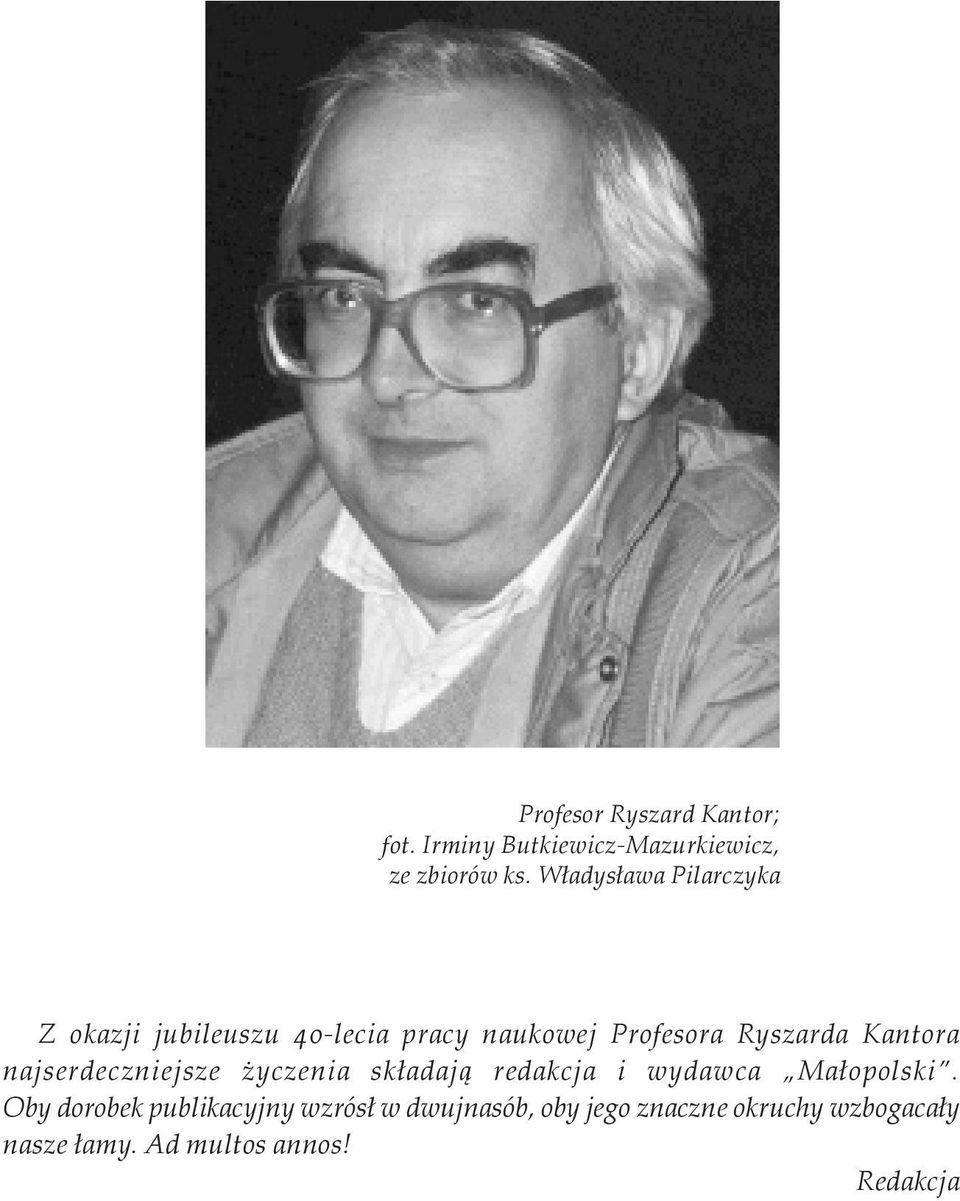 Kantora najserdeczniejsze życzenia składają redakcja i wydawca Małopolski.