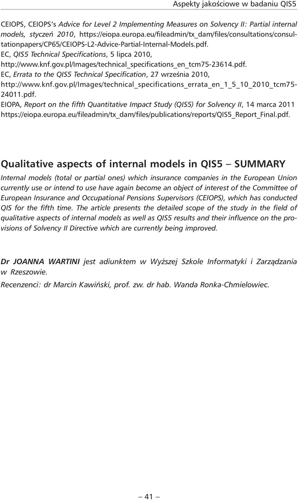 pl/images/technical_specifications_en_tcm75-23614.pdf. EC, Errata to the QIS5 Technical Specification, 27 września 2010, http://www.knf.gov.