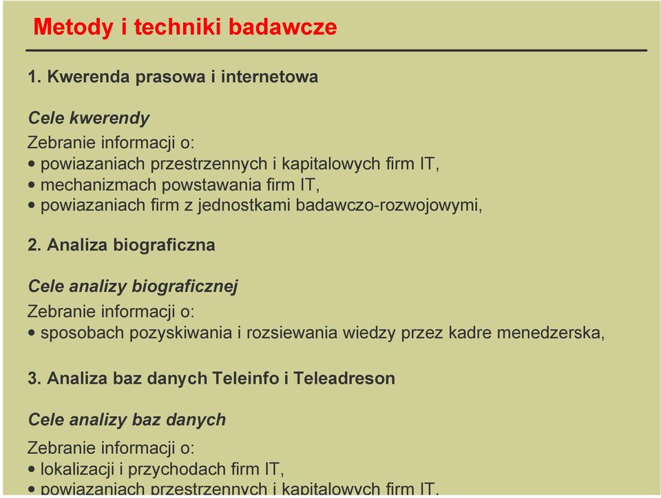 powstawania firm IT, powiazaniach firm z jednostkami badawczo-rozwojowymi, 2.