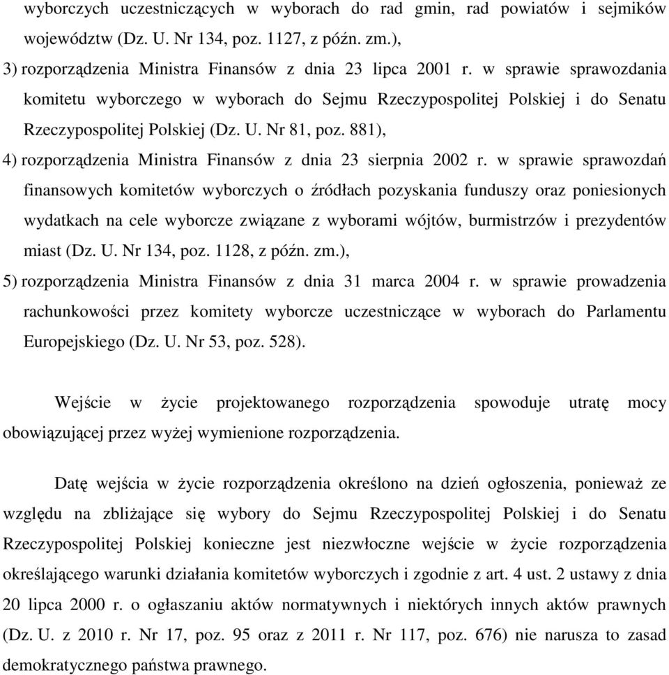 881), 4) rozporządzenia Ministra Finansów z dnia 23 sierpnia 2002 r.