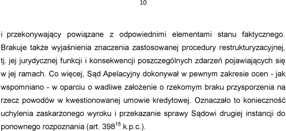 jej jurydycznej funkcji i konsekwencji poszczególnych zdarzeń pojawiających się w jej ramach.