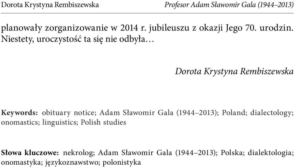 Adam Sławomir Gala (1944 2013); Poland; dialectology; onomastics; linguistics; Polish studies