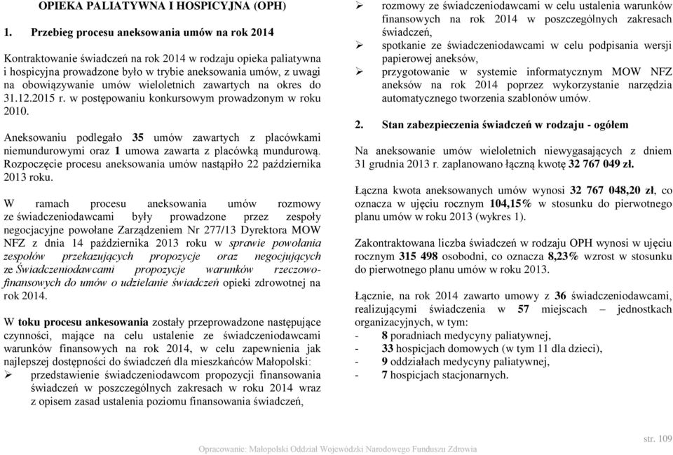 wieloletnich zawartych na okres do 31.12.2015 r. w postępowaniu konkursowym prowadzonym w roku 2010.