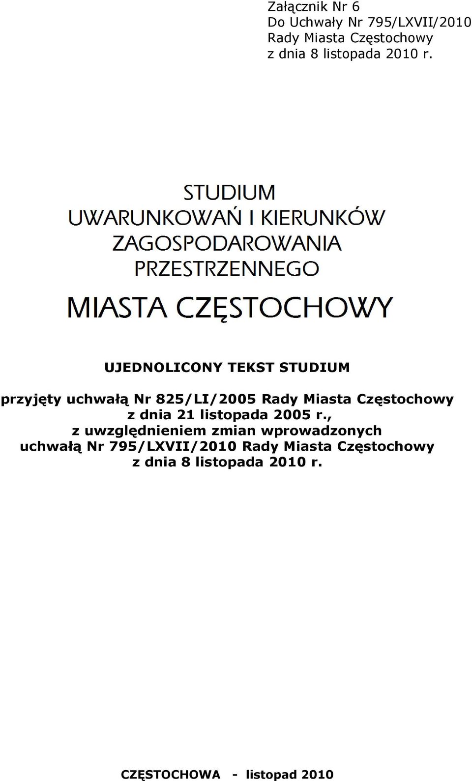 UJEDNOLICONY TEKST STUDIUM przyjęty uchwałą Nr 825/LI/2005 Rady Miasta Częstochowy z