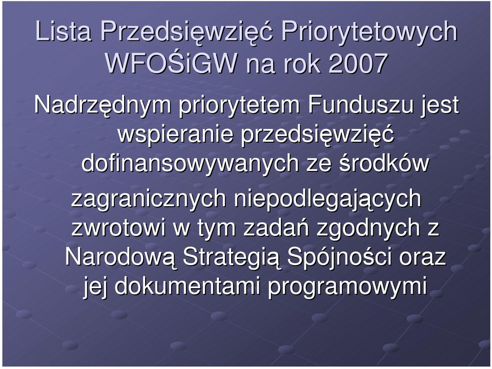 dofinansowywanych ze środków zagranicznych niepodlegających